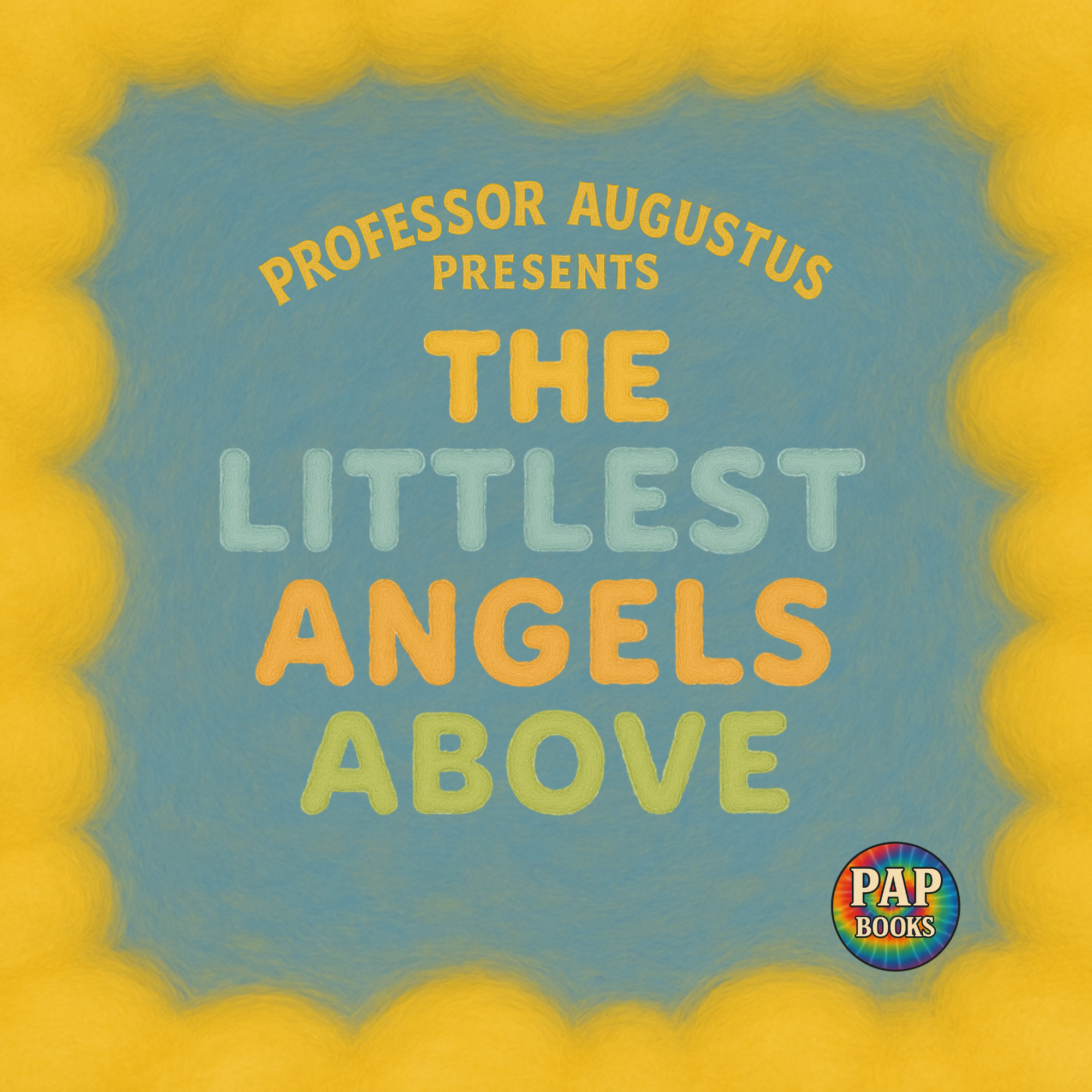 The Littlest Angels Above