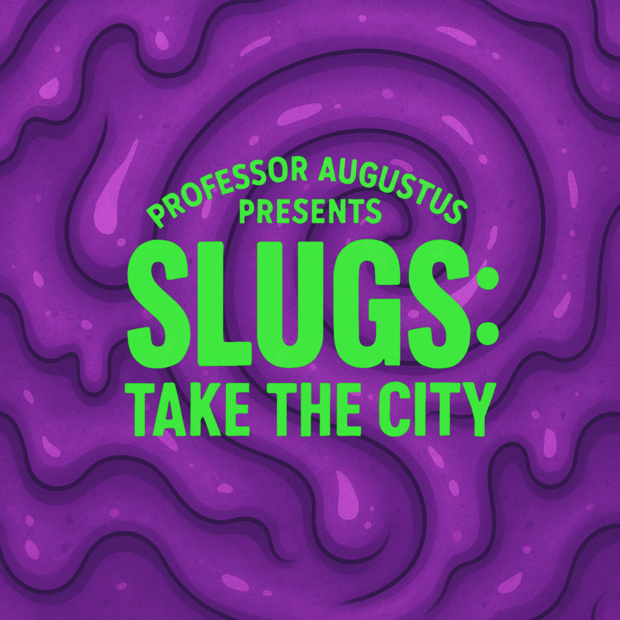 Slugs: Take the City